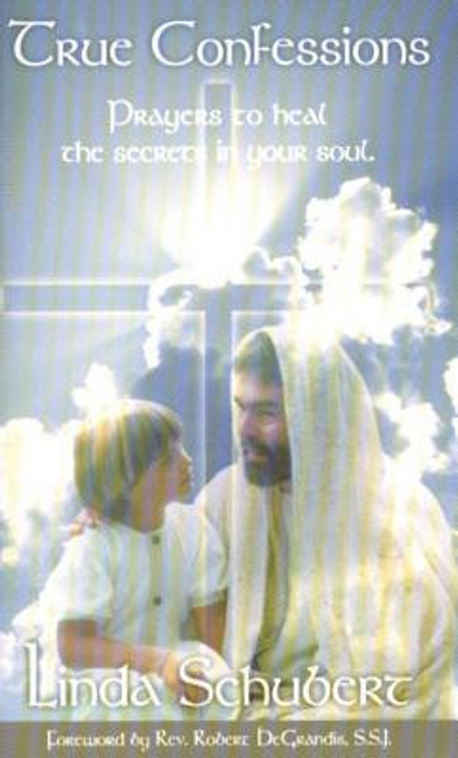 True Confessions, prayers to heal the secrets in your soul